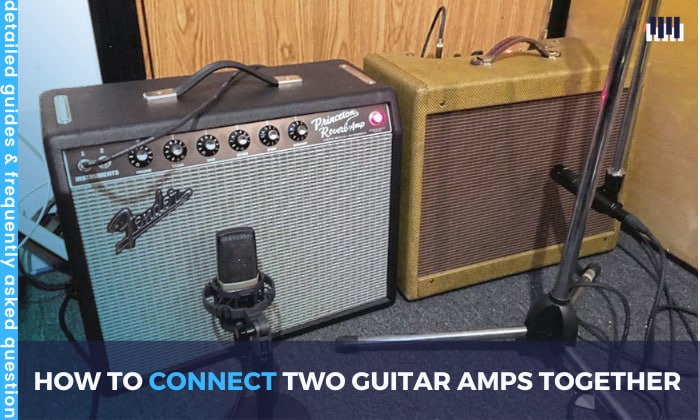 How to Connect Two Guitar Amps Together