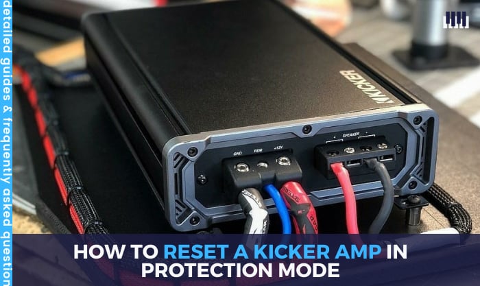 How to Reset a Kicker Amp in Protection Mode