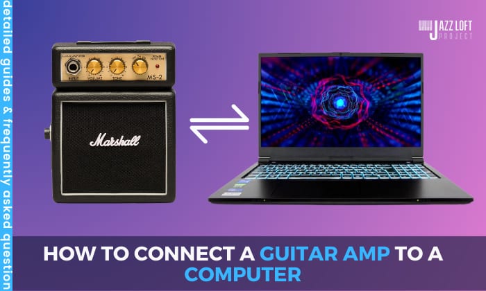 How to Connect a Guitar Amp to a Computer