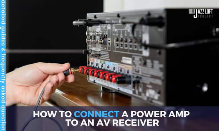 how to connect a power amp to an av receiver